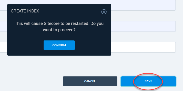 Confirmation dialog for creating an index, warning that Sitecore will be restarted and prompting user to confirm or cancel the action.