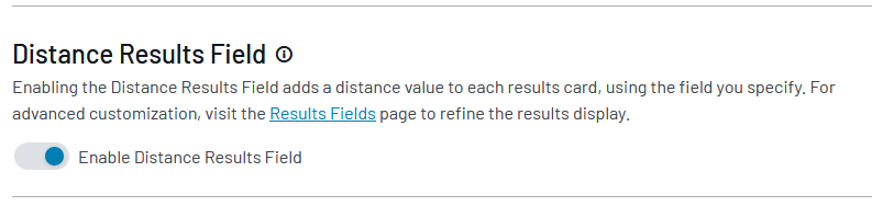 The Enable Distance Results Field toggle switch in the off position with explanatory text about adding distance values to search results cards.