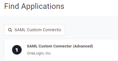 Search results for SAML Custom Connector showing the Advanced option from OneLogin, Inc.